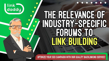 The Relevance of Industry Specific Forums to Link Building