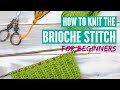 How to knit the brioche stitch - Step by step tutorial for beginners