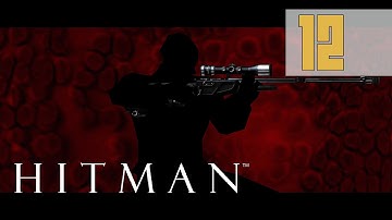 Hitman: Codename 47 #12 - The Setup [Walkthrough PC HD]