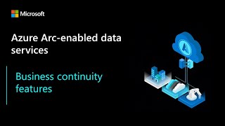 Azure Arc enabled Data Services Business Continuity Features by Thomas Maurer 108 views 1 year ago 31 minutes