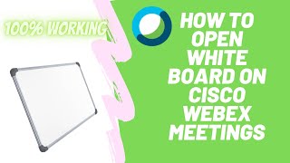 How to open digital white board on Cisco Webex meeting app on iOS and android