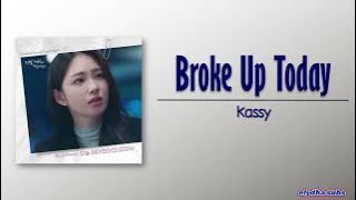 Kassy - Broke Up Today (오늘 헤어졌어요) (2024) [Bring Reunited OST] [Rom|Eng Lyric]