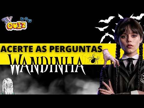 Quiz Wandinha: você sabe tudo sobre a série? Teste e descubra