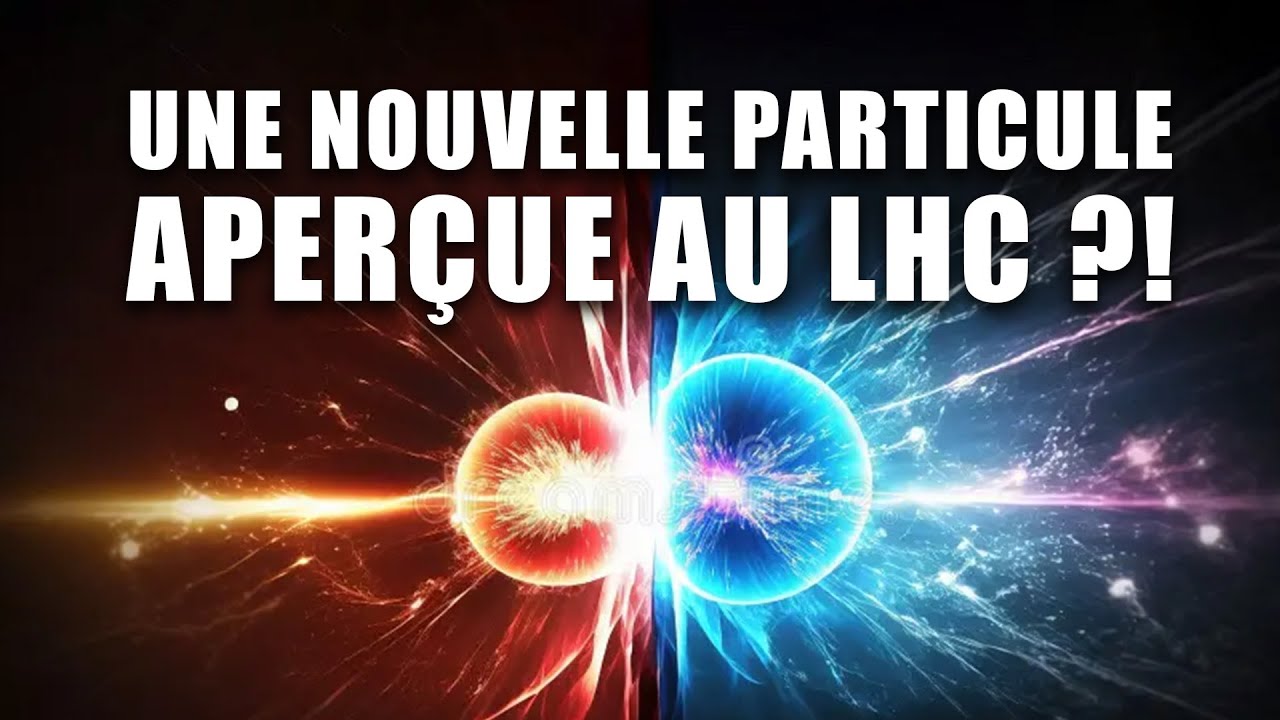 Une MYSTÉRIEUSE PARTICULE aperçue au LHC ! DNDE 391