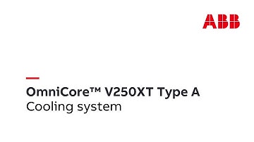 OmniCore™ V250XT Type A – Cooling System