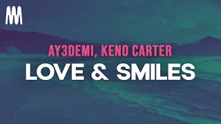 Download Lagu ay3demi, Keno Carter - Love \u0026 Smiles (Letra/Lyrics) MP3 Download Lagu ay3demi, Keno Carter - Love \u0026 Smiles (Letra/Lyrics) MP3