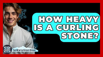 How Heavy Is A Curling Stone? - The Winter Sport Xpert
