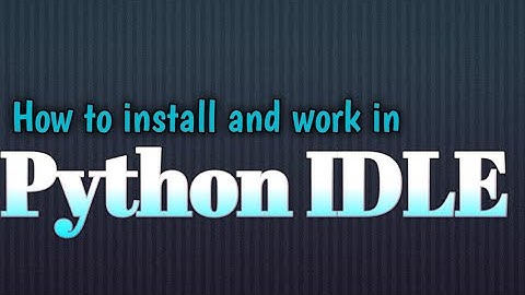 How to Install Python IDLE from  www.python.org/downloads/ and first Hello Program.