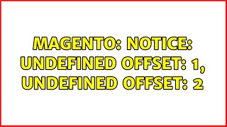 Magento: Notice: Undefined offset: 1, Undefined offset: 2 Profile