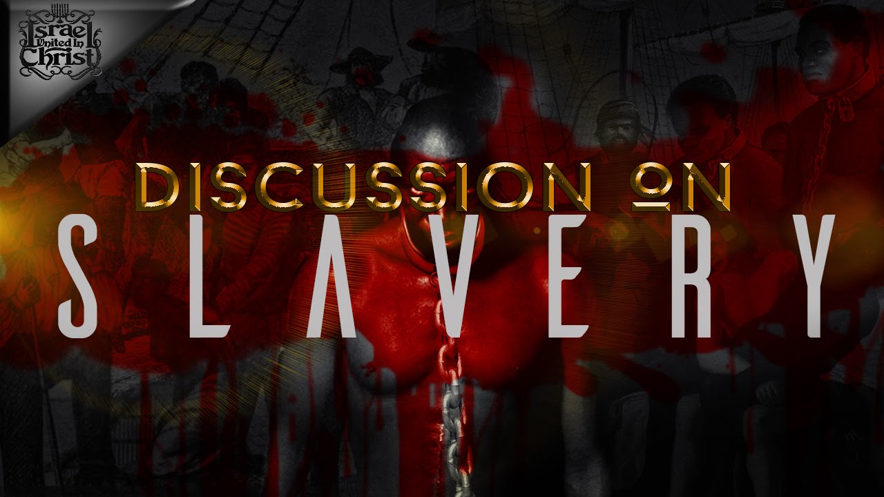 slaves tour The Israelites: Discussion on Slavery