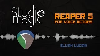 Reaper 5 for Voice Actors - 01 - Intro