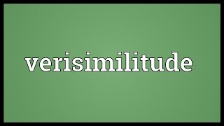 Verisimilitude Meaning