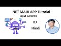 .NET MAUI Tutorial For Beginners 7 - Input Controls in Hindi