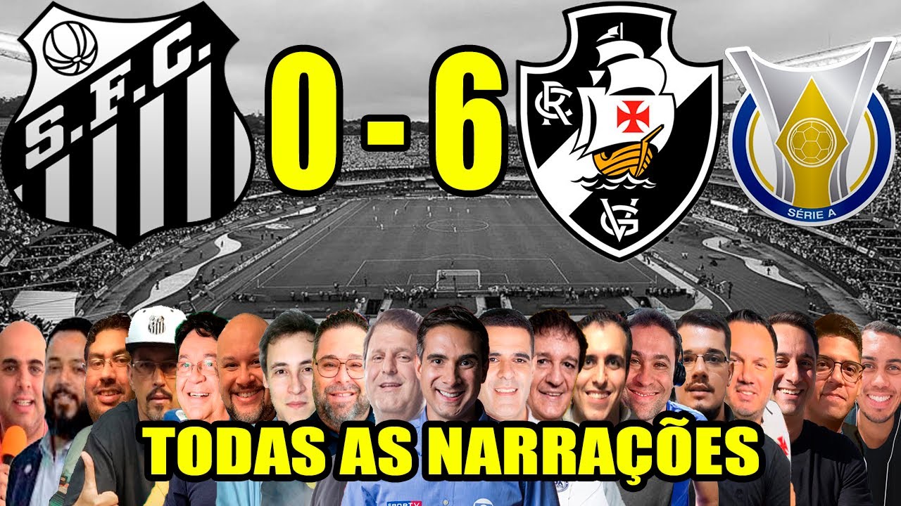 Todas as narrações - Santos 0 x 6 Vasco | Brasileirão 2025