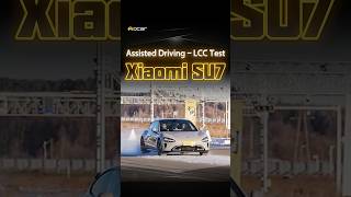 Xiaomi SU7,Assisted Driving - LCC Test #xiaomi #su7 #car #carreview