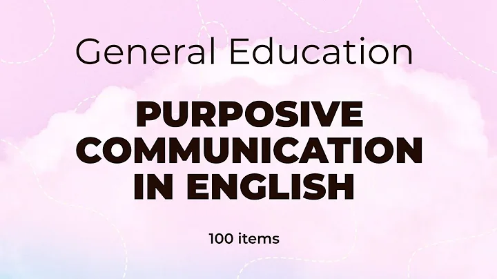 Gen Ed | Purposive Communication in English | LET Reviewer - DayDayNews