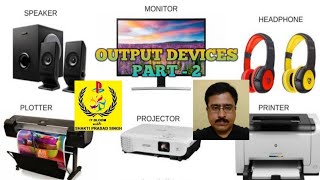 Output Device(s) of Computer (Part-2)