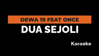Karaoke /// DEWA 19 feat ONCE MEKEL - DUA SEJOLI