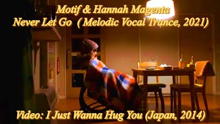 Motif & Hannah Magenta - Never Let Go (Melodic Vocal Trance, 2021)