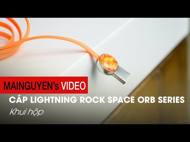 Mở hộp cáp Lightning Rock Space Orb Series: Dây sạc đẹp nhất hệ mặt trời? - www.mainguyen.vn