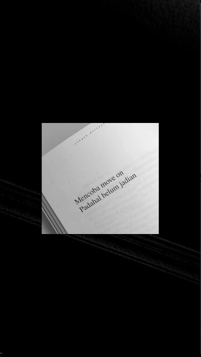STORY WA ' MENCOBA MOVE ON PADAHAL BELOM JADIAN '