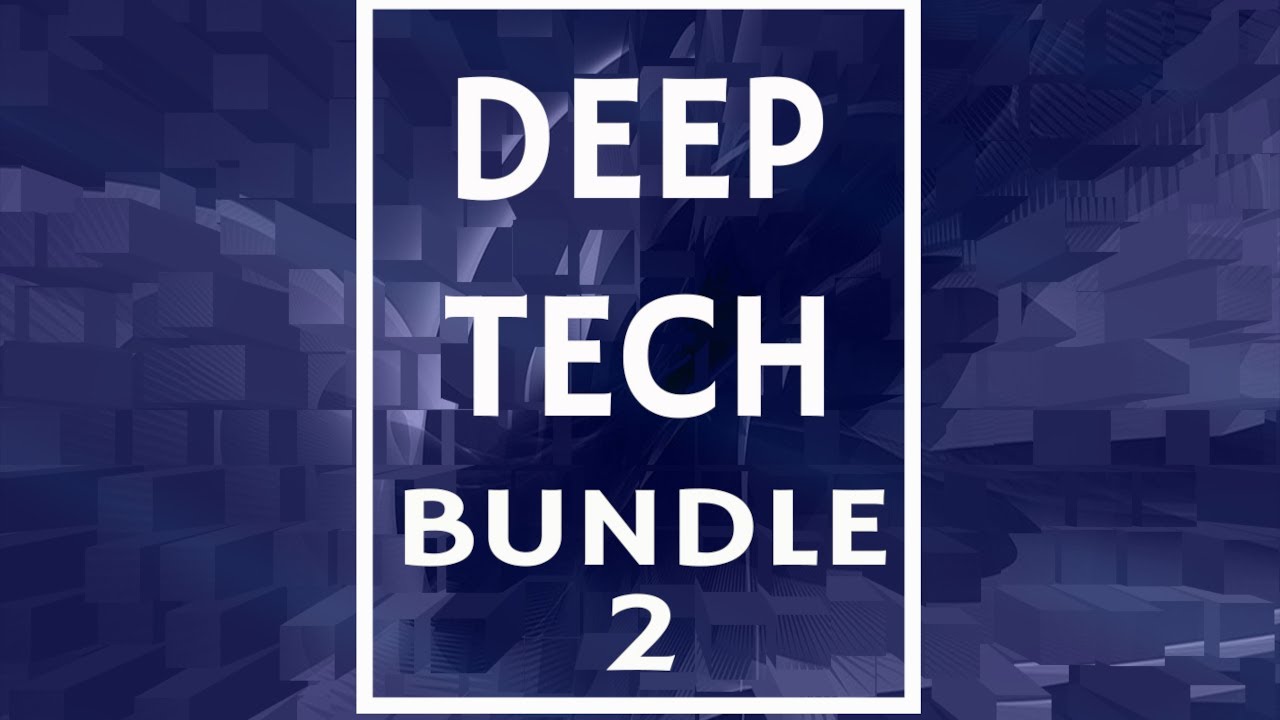 Over 1000 Deep Tech Samples - Deep Tech Bundle 2 - YouTube
