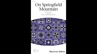 On Springfield Mountain (SATB Choir) - Arranged by Vicki Tucker Courtney by Hal Leonard Choral 439 views 3 weeks ago 2 minutes, 23 seconds