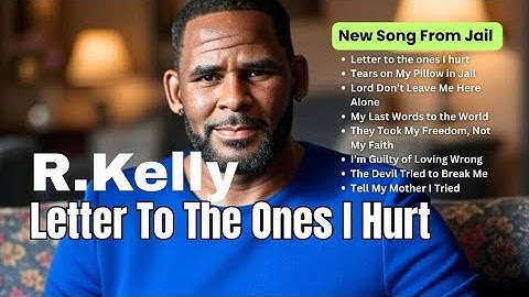 R. Kelly - Letter To The Ones I Hurt (New Song From Jail) 2025