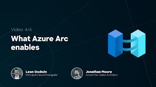 What Azure Arc enables | Unlocking Potential with Azure Arc | 4/4