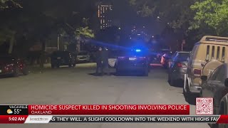 Homicide suspect fatally shot by police in West Oakland