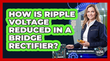 How Is Ripple Voltage Reduced in a Bridge Rectifier?