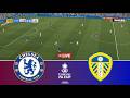 🔴LIVE : Chelsea vs Leeds United - Emirates FA Cup 2026 - Video Game Simulation