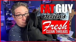 Fresh Clean Tees/Threads - Fat Guy Reviews