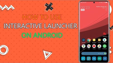 How To Use Interactive Launcher On Android | Best Android Launcher 2021