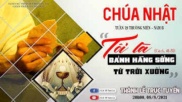 🔴 Trực Tuyến: Thánh Lễ Chúa Nhật XIX - Thường Niên Năm B - Giáo Xứ Thành Phố Sơn La - Gp Hưng Hóa