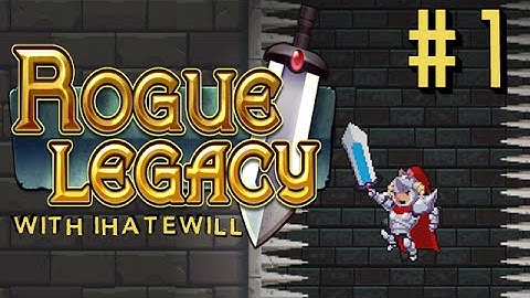 Rogue Legacy - I Choose Glaucoma - Episode #1 - Let