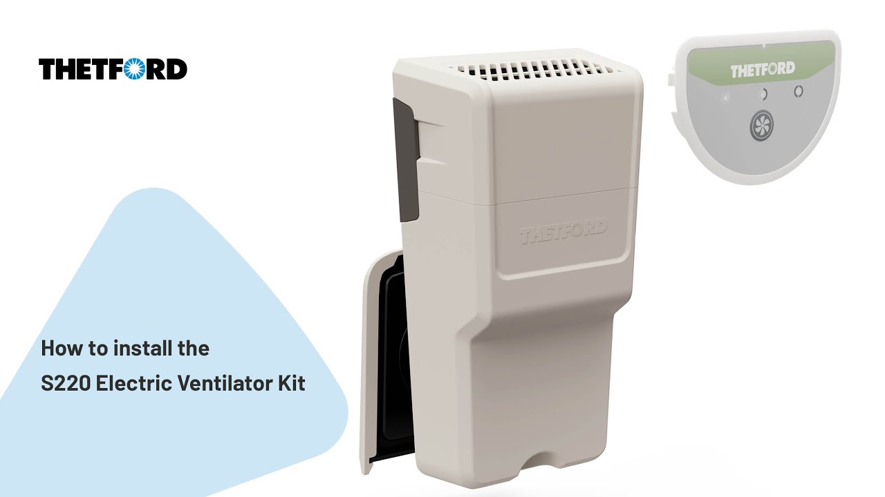 How to install the Thetford Separation Toilet S220 Electric Ventilator?
