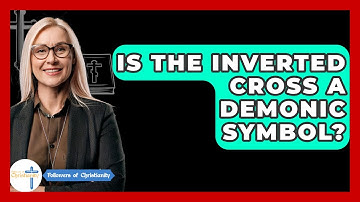 Is The Inverted Cross A Demonic Symbol? - Followers Of Christianity