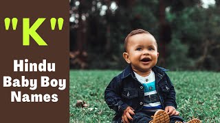 Hindu Boy Names starting with 'K'  ||  'K' names for Baby Boys Hindu  ||  'K' letter baby boy names