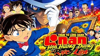 🎬 Conan Movie 19: Bức Tranh Hoa Hướng Dương 🌻Thám tử lừng danh Conan Movie 19