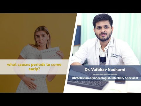 What causes periods to come early? | Dr. Vaibhav Nadkarni