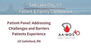 Patient Panel:  Addressing Patient Challenges and Barriers - Patient & Family Conference Utah 2023