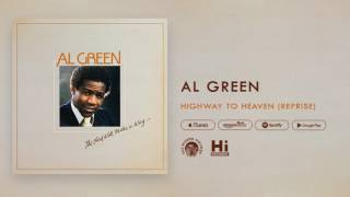 Al Green - Highway to Heaven (Reprise) [Official Audio]
