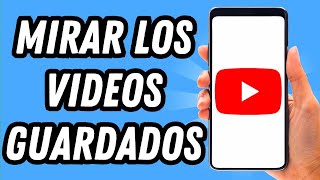 How to watch videos saved on YouTube (COMPLETE GUIDE)