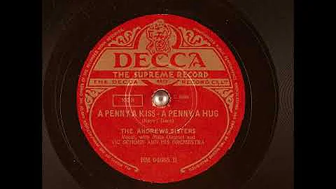 A Penny a Kiss-A Penny a Hug ~ The Andrews Sisters...