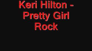 Keri Hilton - Pretty Girl Rock