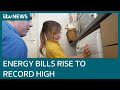 Energy bills for millions rise to record high as price cap takes effect | ITV News