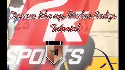 DREAM LIKE UP-UNDER BADGE TUTORIAL(CENTERS) NBA2K17 EASIEST WAY