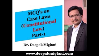 Mcqs On Case Laws Constitutional Law Part-1 By Deepak Miglani