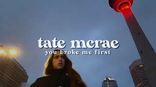 tate mcrae - you broke me first ( s l o w e d )